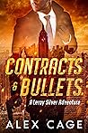 Contracts & Bullets by Alex   Cage
