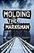 Molding the Marksman (Acros...