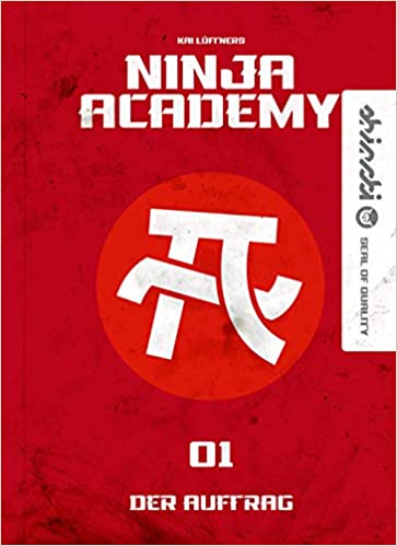 Ninja Academy 1: Der Auftrag (Ninja Academy, #1)
