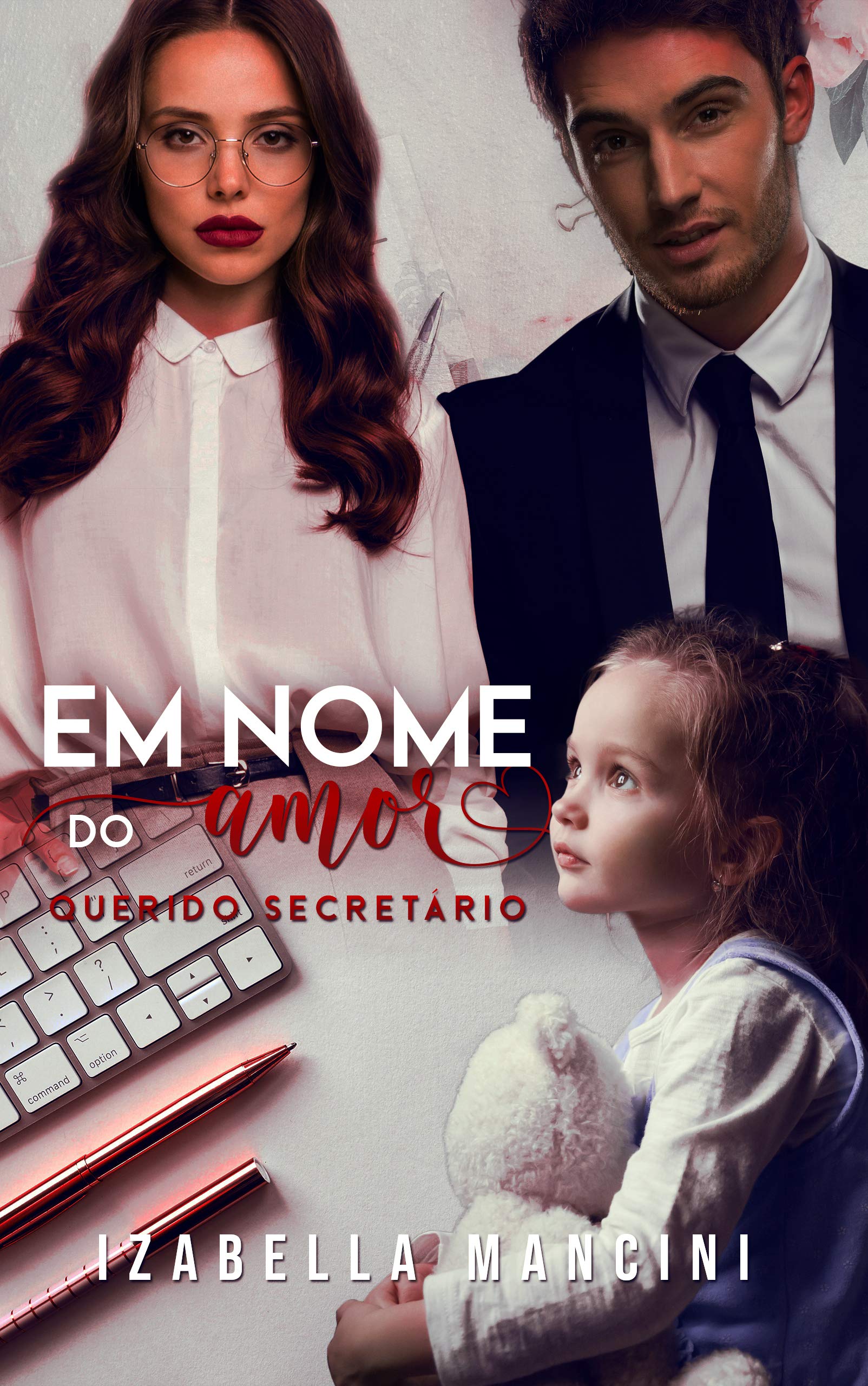 Em Nome do Amor: Querido Secretário (Portuguese Edition)