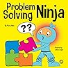 Problem Solving Ninja (Ninja Life Hacks #53)