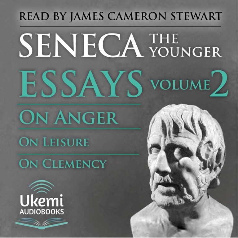 On Anger, on Leisure, on Clemency (Essays, #2)