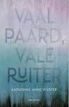 Vaal paard, vale ruiter by Katherine Anne Porter