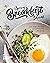 Spring Breakfast Ideas: Liv...
