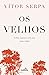 Os Velhos by Vítor Serpa