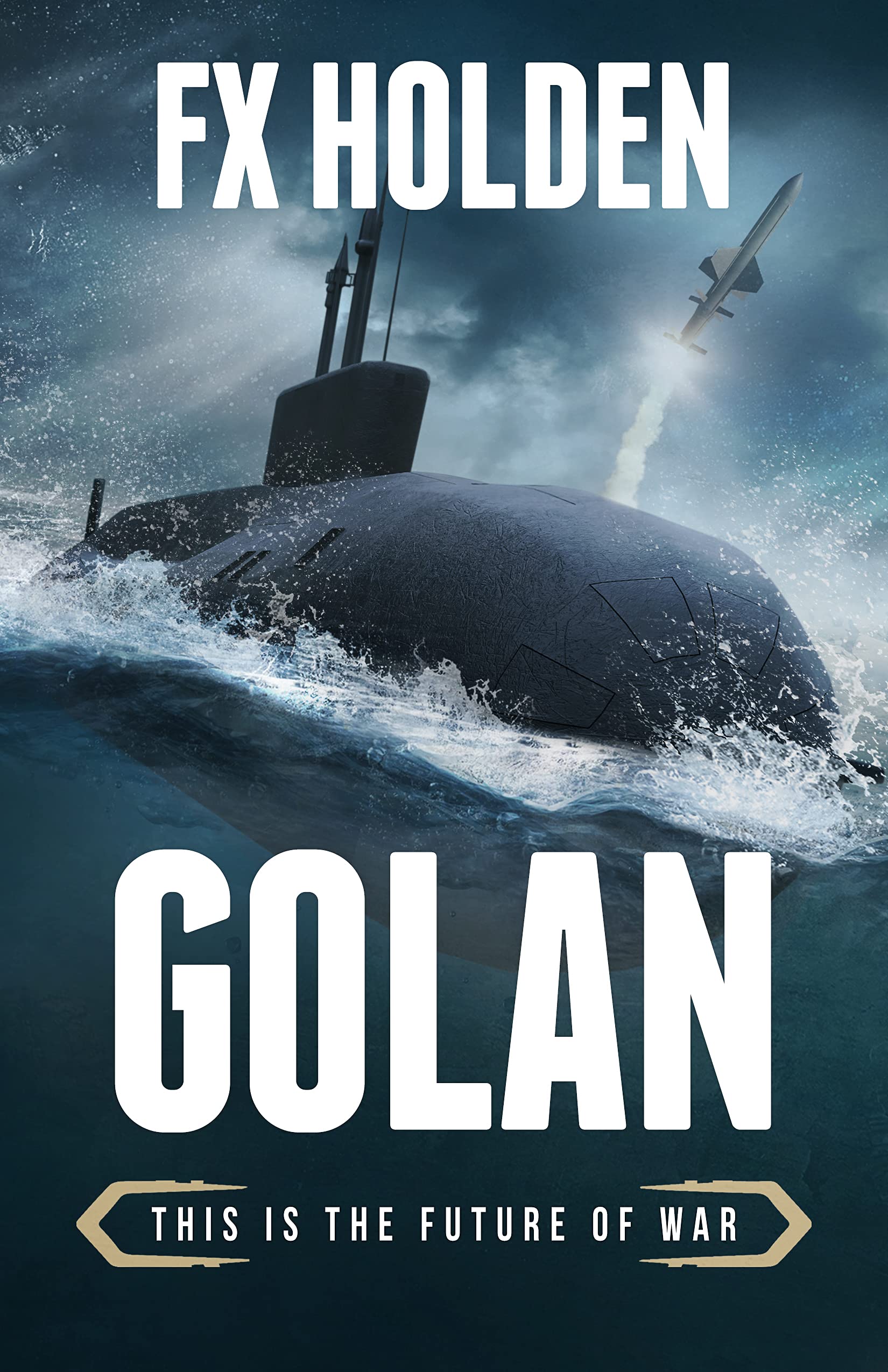 Golan: This is the Future of War (Future War, #5)