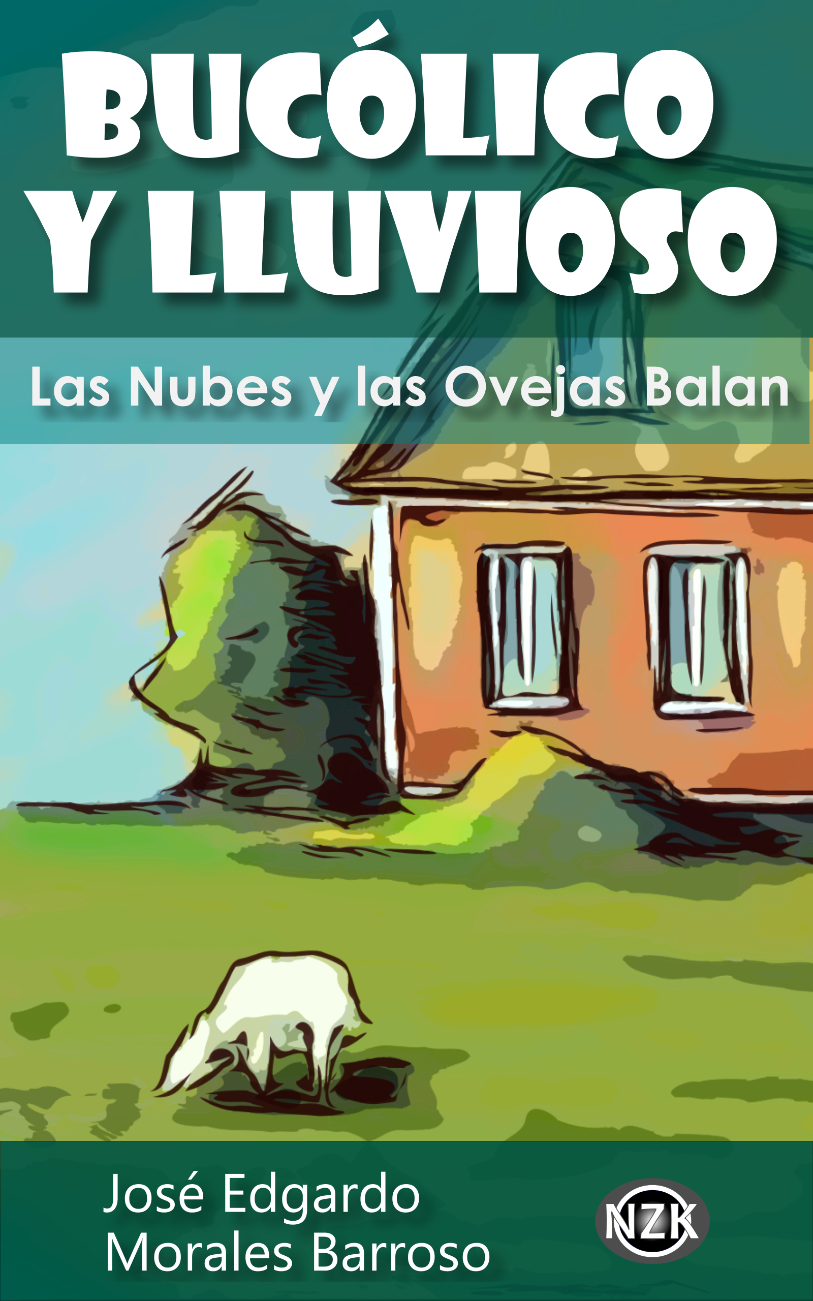 Bucólico y Lluvioso: Las Nubes y las Ovejas Balan (Poesía Onírica, #5)