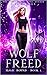 Wolf Freed (Magic Bound, #1)