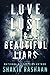 Love, Lust & Beautiful Liars