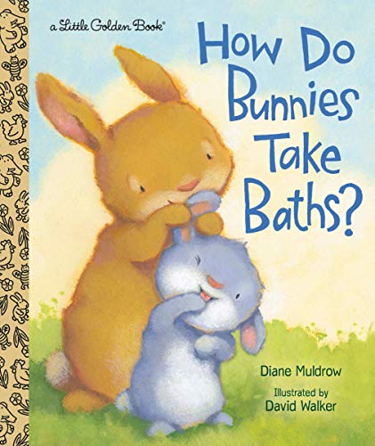 How Do Bunnies Take Baths? (Little Golden Book)