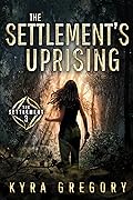 The Settlement's Uprising