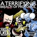 A Terrifying Breach of Protocol: A Starslip Crisis Collection