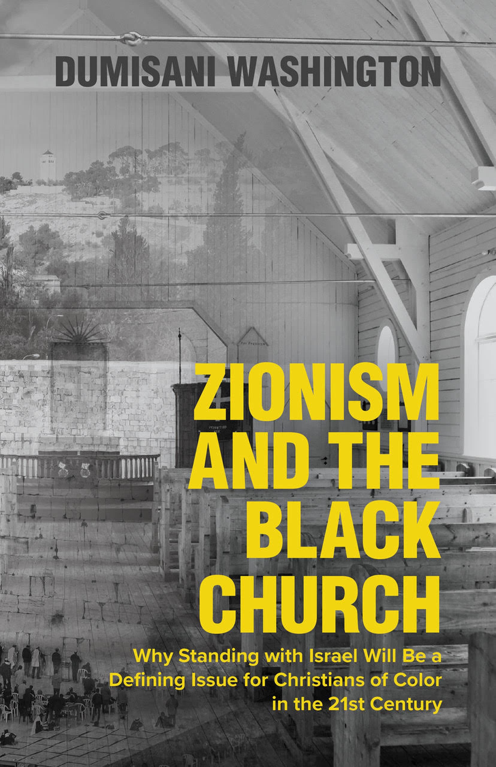 Zionism and the Black Church, 2nd Edition: Why Standing with Israel Will Be a Defining Issue for Christians of Color in the 21st Century (Kindle Edition)