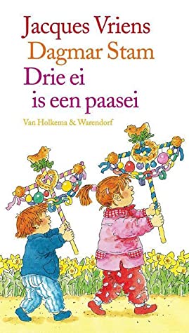 Drie ei is een paasei (Dutch Edition)
