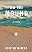ON THE MOUND