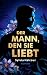 Der Mann, den sie liebt