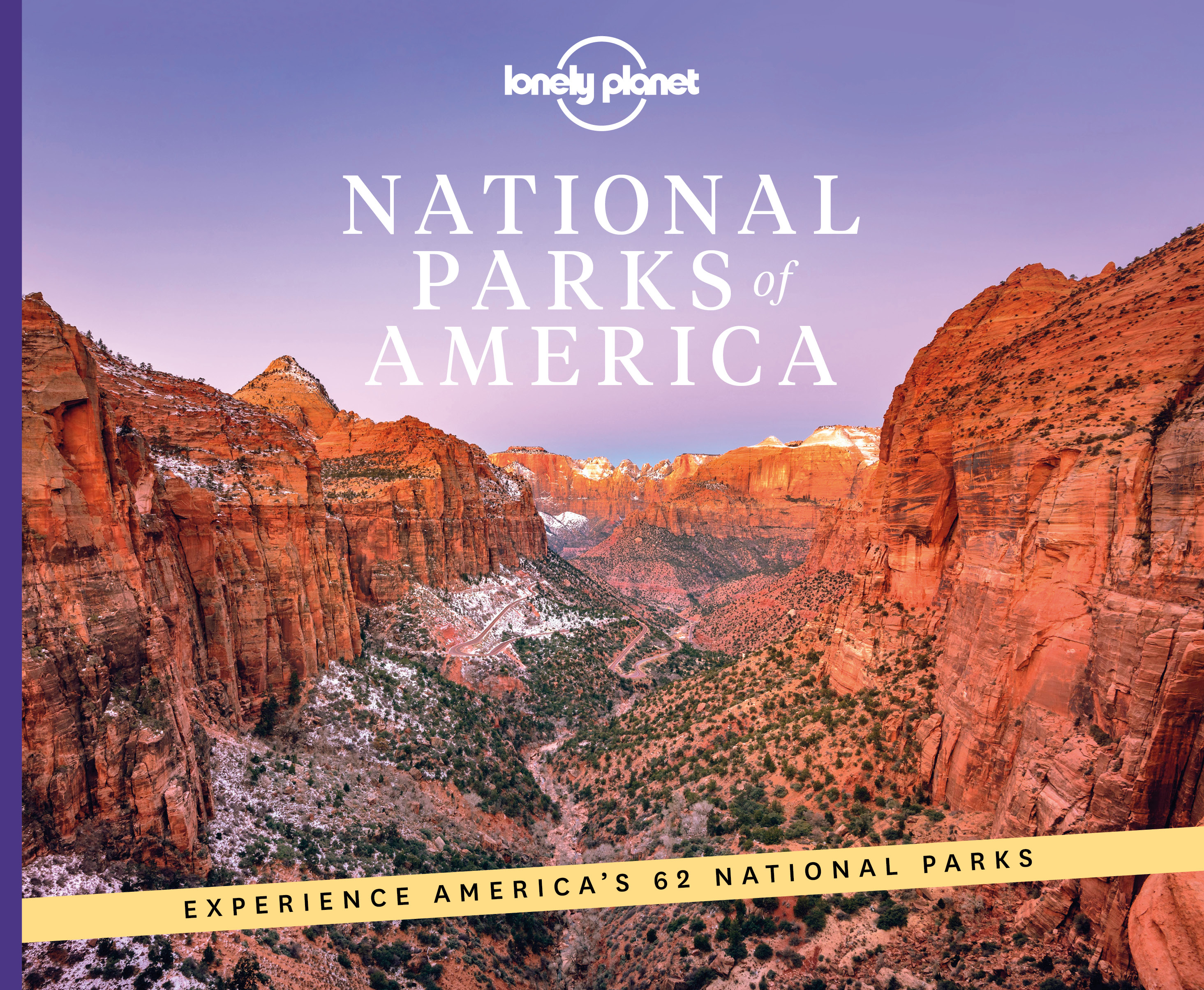 Lonely Planet National Parks of America: From Acadia to Zion | Ultimate Tour of the Great Outdoors | Best Activities & Trails | Travel Itineraries & Tips | Wildlife Spotting