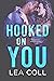 Hooked on You (Annapolis Ha...