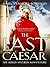 The Last Caesar