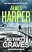 Dig Two Graves by James Harper
