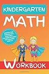 Kindergarten Math Workbook: Addition and Subtraction Exercises + Coloring Pictures for Children Aged 5-6