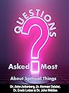 Questions Asked Most About Spiritual Things Questions Asked Most About Spiritual Things