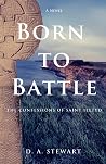 Born to Battle (The Age of Saints #1) Born to Battle (The Age of Saints #1)