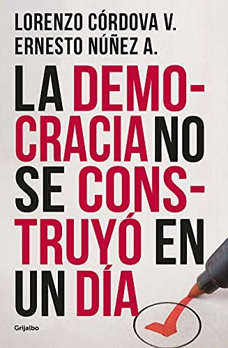 La Democracia No Se Construyó En Un Día (Kindle Edition)