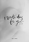 Book cover for I Wrote This for You, 2007-2017
