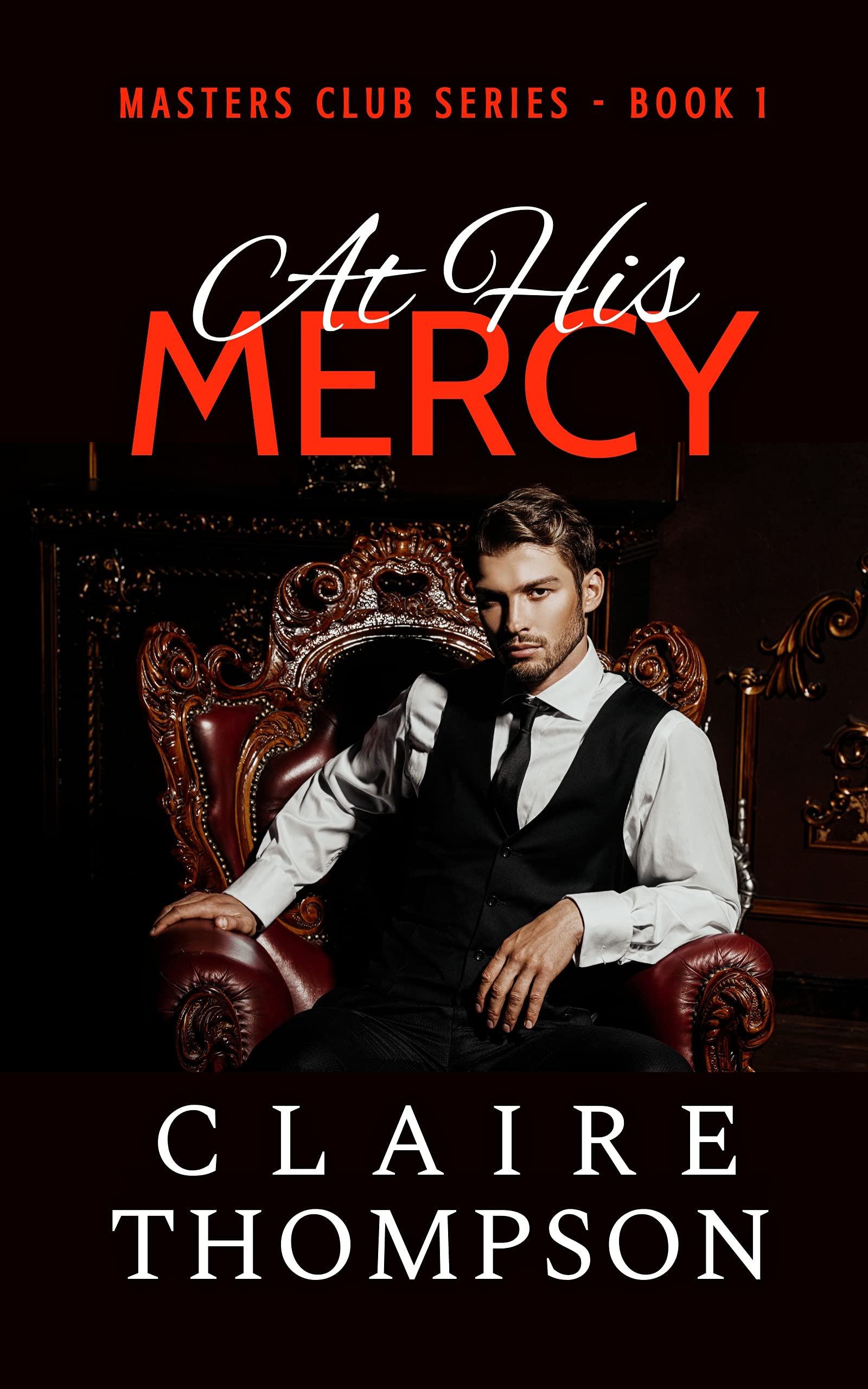 At His Mercy (Masters Club #1)