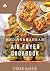 MEDITERRANEAN AIR FRYER COOKBOOK by Ethan Harris