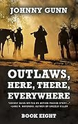 Outlaws, Here, There, Everywhere