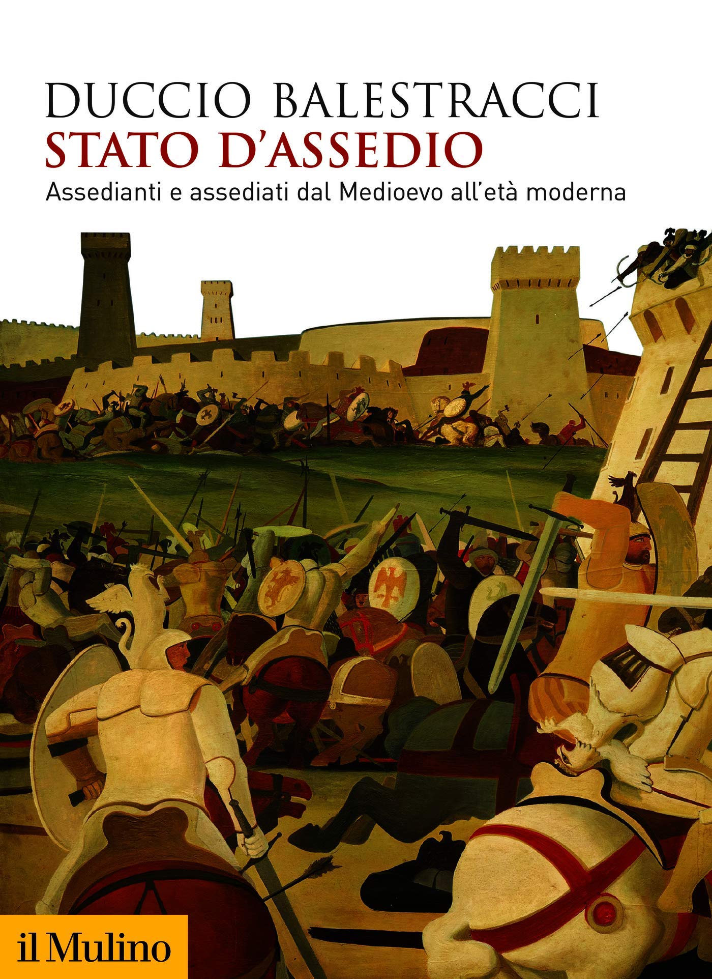 Stato d'assedio: Assedianti e assediati dal Medioevo all'età moderna (Kindle Edition)