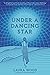 Under a Dancing Star