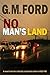 No Man's Land by G.M. Ford