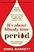 Period. It's About Bloody Time