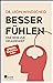 Besser fühlen: Eine Reise zur Gelassenheit