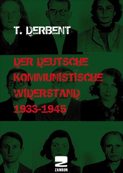 Der deutsche kommunistische Widerstand 1933-1945