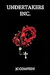 Undertakers Inc. by J.C. Compton