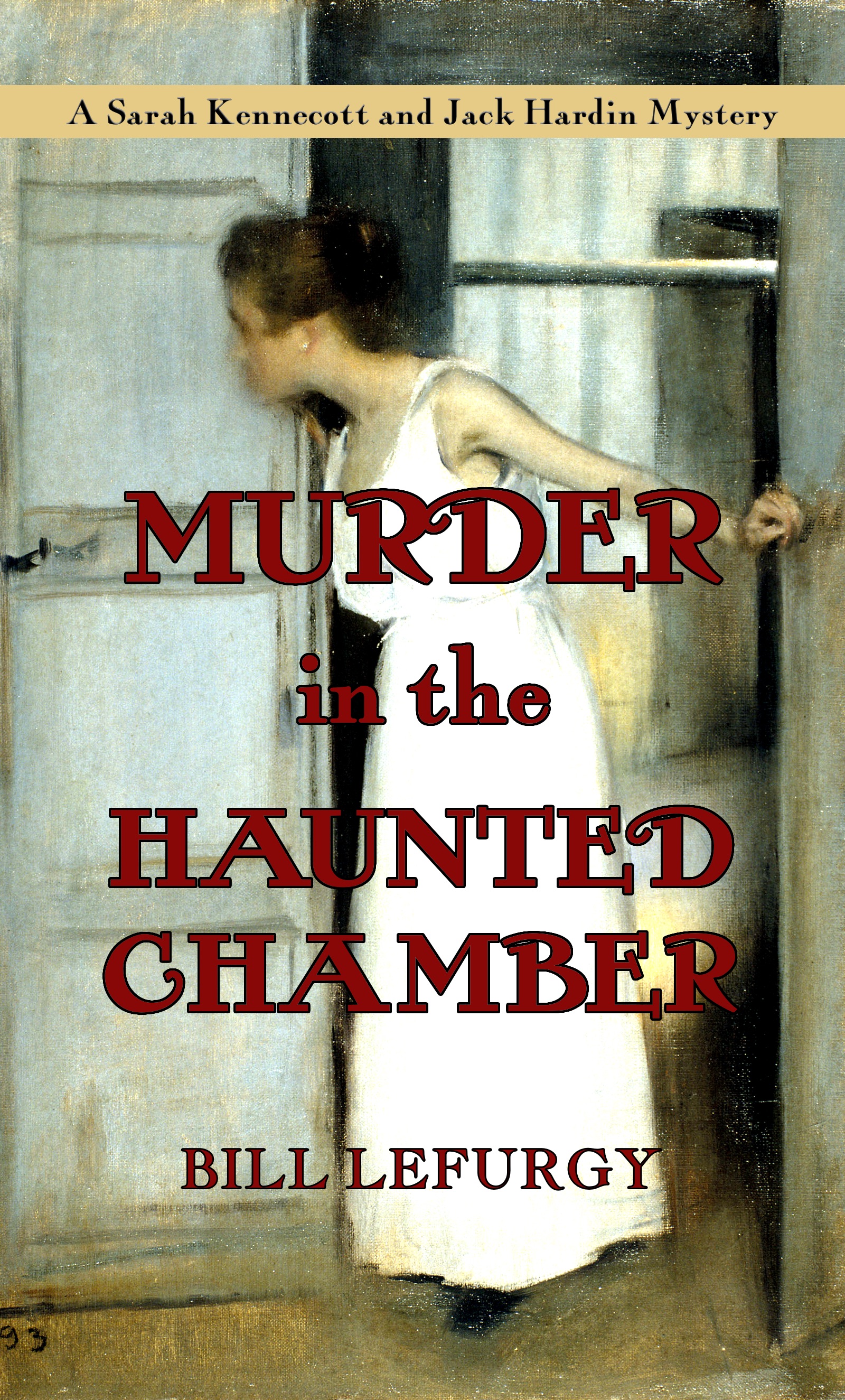 Murder in the Haunted Chamber (Sarah Kennecott and Jack Harden Mystery #2)