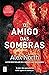 O Amigo das Sombras