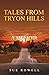 Tales From Tryon Hills by Sue Rowell