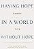 Having Hope in a World With...