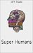 Super Humans