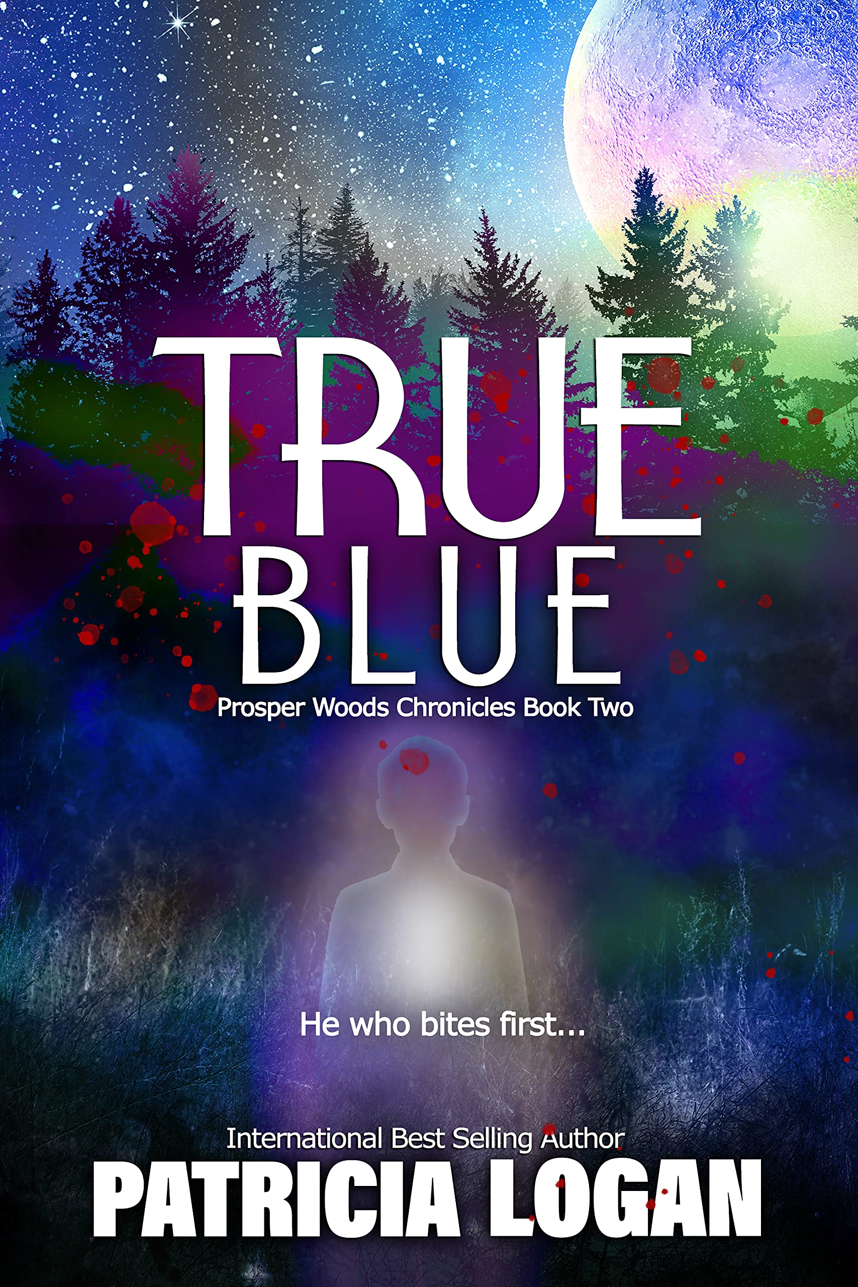 True Blue (Prosper Woods Chronicles #2)