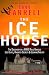 The Ice House by Dann Farrell
