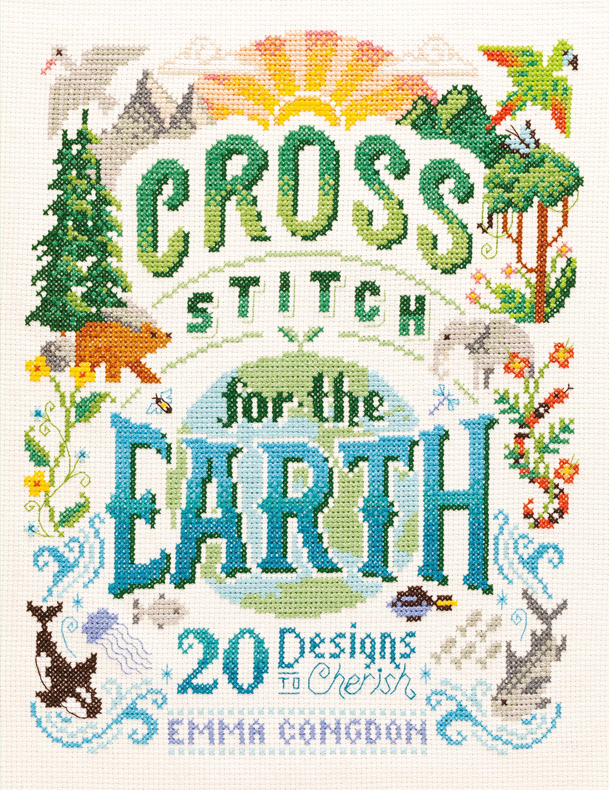 Cross Stitch for the Earth: 20 Designs to Cherish (Kindle Edition)