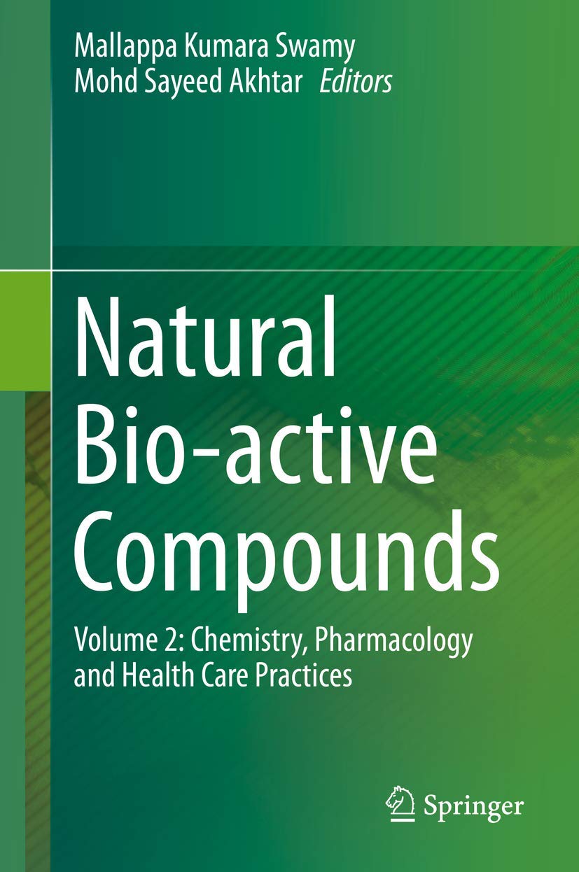 Natural Bio-active Compounds: Volume 2: Chemistry, Pharmacology and Health Care Practices (Hardcover)