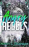 Angry Rebels (Rebels of St. Cilline #1)