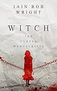 Witch (The Cursed Manuscripts, #1)